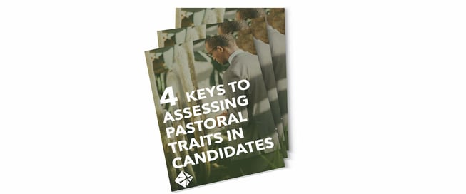 4_Keys_to_Assessing_Pastoral_Traits_in_Candidates.jpg