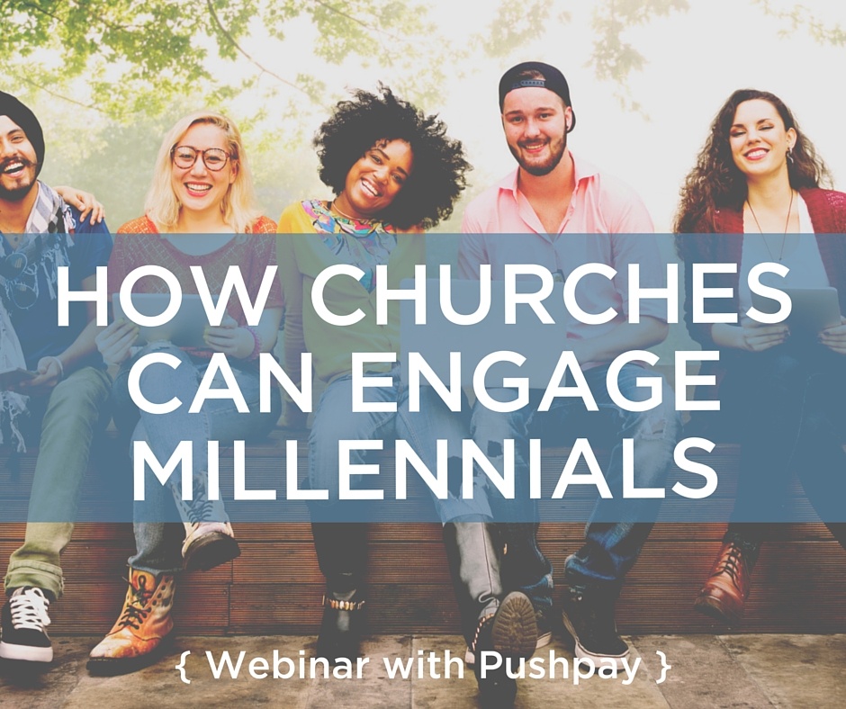 How Churches Should Engage Millennials Webinar How Churches Should Engage Millennials Webinar